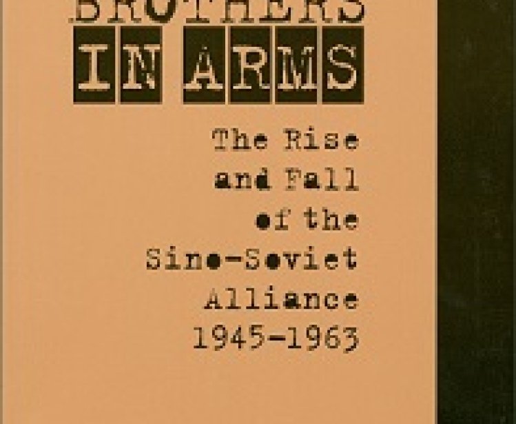 Brothers in Arms: The Rise and Fall of the Sino-Soviet Alliance, 1945-1963, edited by Odd Arne Westad