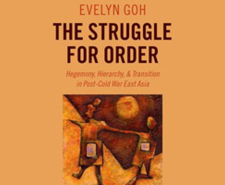 The Struggle for Order: Hegemony, Hierarchy and Transition in Post-Cold War East Asia