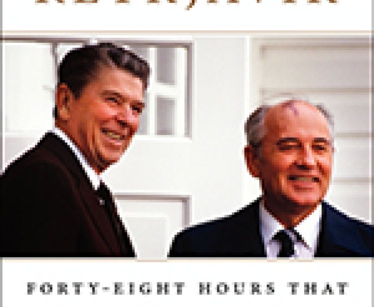 Reagan at Reykjavik: Forty-Eight Hours that Ended the Cold War