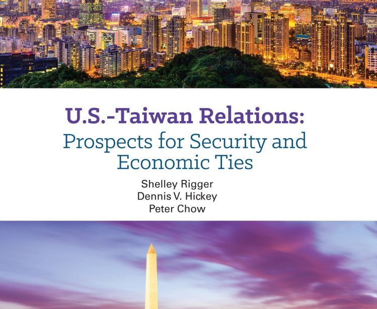U.S.-Taiwan Relations: Prospects for Security and Economic Ties