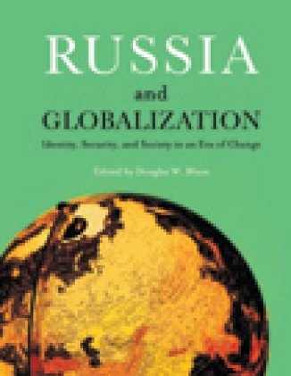 Russia and Globalization: Identity, Security, and Society in an Era of Change