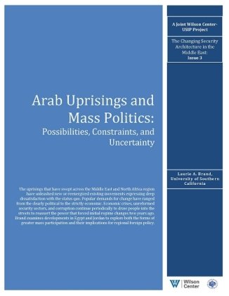 Arab Uprisings and Mass Politics: Possibilities, Constraints, and Uncertainty
