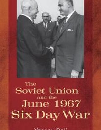 The Soviet Union and the June 1967 Six Day War