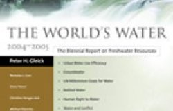 The World's Water: The Biennial Report on Freshwater Resources 2004-2005