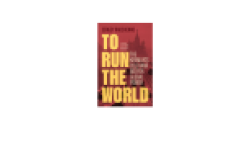 To Run the World