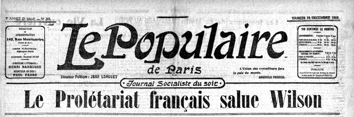 [“The French Proletariat welcomes Wilson.” Unlike Hồ, the French Socialist Party’s leaders effusively praised Wilson. Le Populaire, 14 December 1918