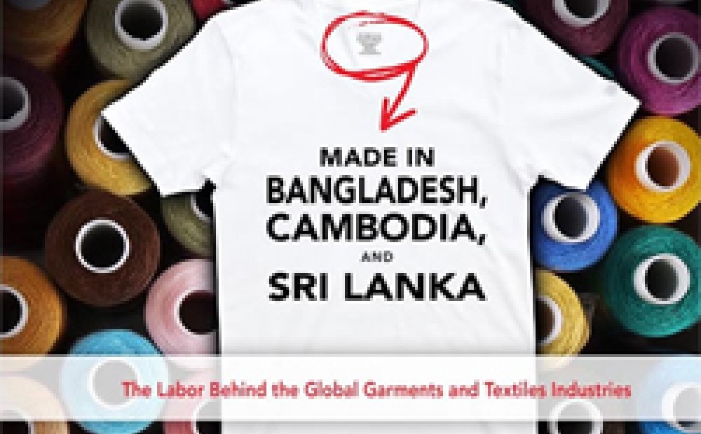 Book Launch—Made in Bangladesh, Cambodia, and Sri Lanka: The Labor Behind the Global Garments and Textiles Industries