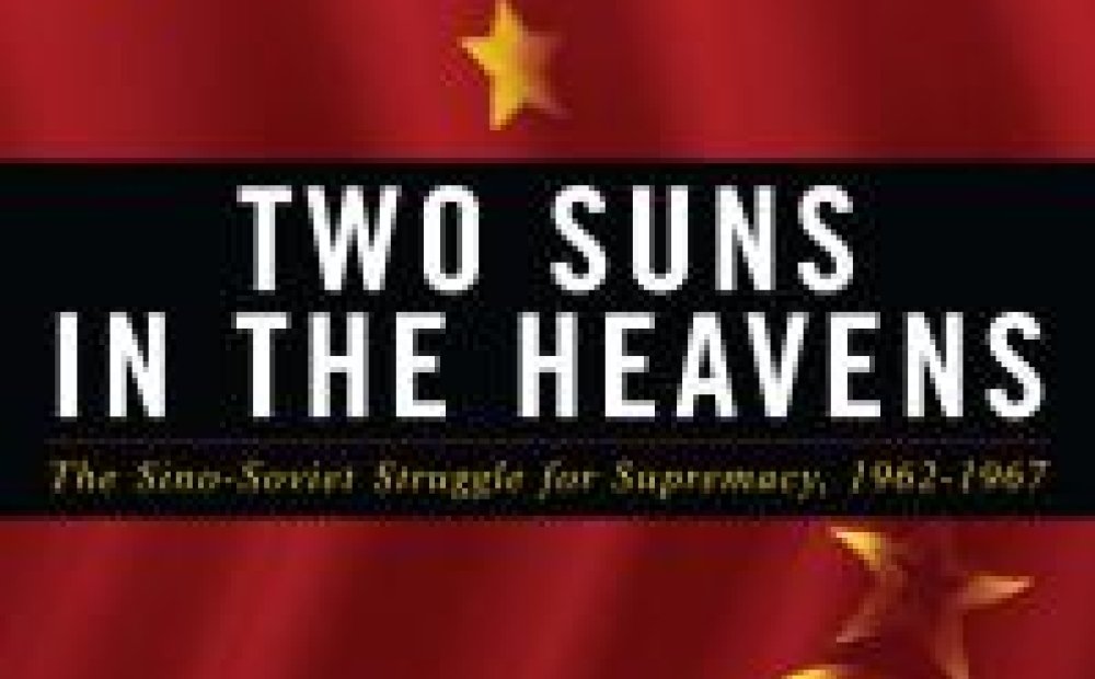 Two Suns in the Heavens: The Sino-Soviet Struggle for Supremacy, 1962-1967
