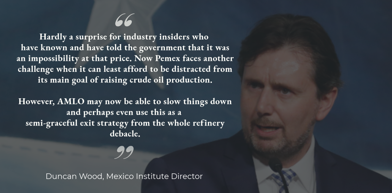 Director Duncan Wood Responds to Mexico Refinery Decision