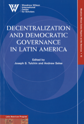 Decentralization and Democratic Governance in Latin America (No. 12)