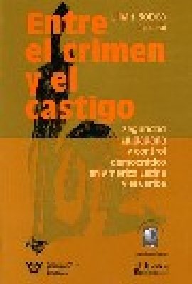 Entre el crimen y el castigo: Seguridad ciudadana y control democr&#225;tico en Am&#233;rica Latina y el Caribe