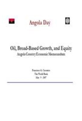 Oil, Broad-Based Growth, and Equity: Angola Country Economic Memorandum