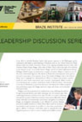 Leadership Discussion Series: A Conversation with the Governor of the State of Mato Grosso, Blairo Maggi