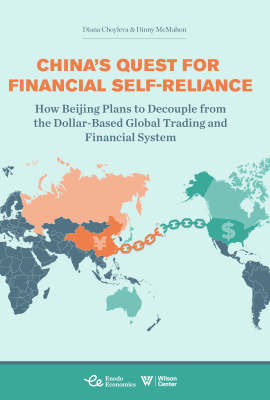 Cover of report China's Quest for Self-Reliance: How Beijing Plans to Decouple from the Dollar-Based Global Trading and Financial System