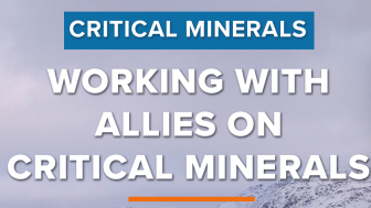 Working with Allies on Critical Minerals