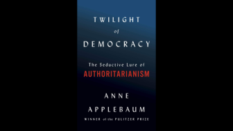 Twilight of Democracy: The Seductive Lure of Authoritarianism