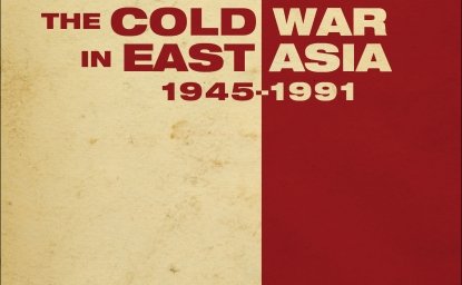 The Cold War in East Asia, 1945-1991, edited by Tsuyoshi Hasegawa