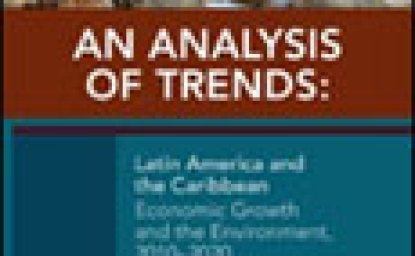 An Analysis of Trends: Latin America and the Caribbean Economic Growth and the Environment, 2010&#8211;2020