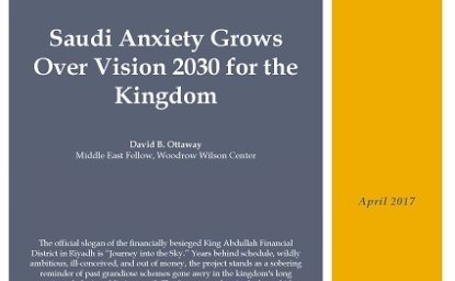 Saudi Anxiety Grows Over Vision 2030 for the Kingdom