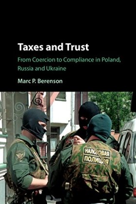 Taxes and Trust: From Coercion to Compliance in Poland, Russia, and Ukraine