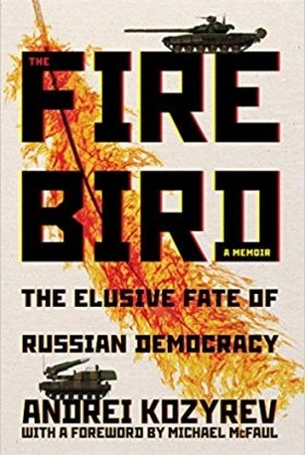 Firebird: The Elusive Fate of Russian Democracy