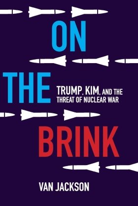 On the Brink: Trump, Kim, and the Threat of Nuclear War