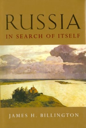 Russia in Search of Itself by James H. Billington