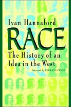 Race: The History of an Idea in the West by Ivan Hannaford