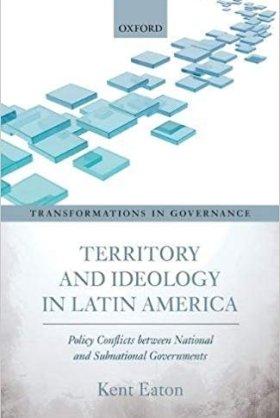Territory and Ideology in Latin America: Policy Conflicts between National and Subnational Governments