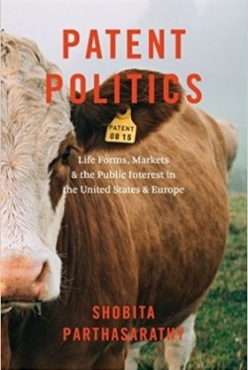 Patent Politics: Life Forms, Markets, and the Public Interest in the United States and Europe