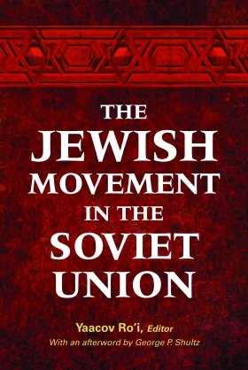 The Jewish Movement in the Soviet Union, by Yaacov Ro'i