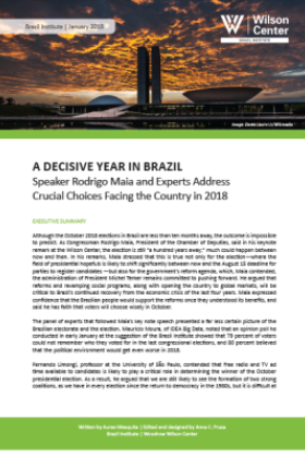 Event Summary: A Decisive Year in Brazil: Speaker Rodrigo Maia and Experts Address Crucial Choices Facing the Country in 2018