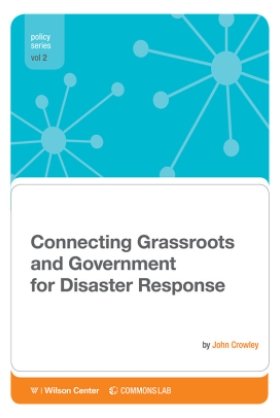 Connecting Grassroots and Government for Disaster Response