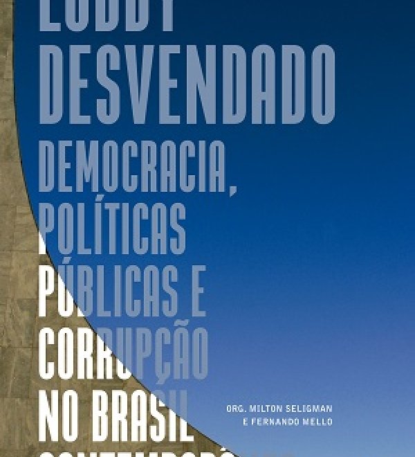 Book Release: Lobby Desvendado (Lobbying Uncovered: Democracy, Public Policy, and Corruption in Brazil)