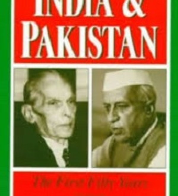 India and Pakistan: The First Fifty Years, edited by Selig S. Harrison, Paul H. Kreisberg, and Dennis Kux 