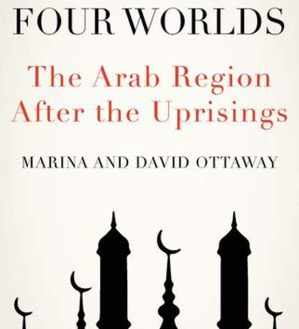 A Tale of Four Worlds: The Arab Region After the Uprisings