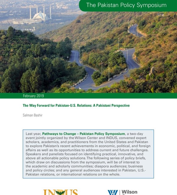 The Way Forward for Pakistan-U.S. Relations: A Pakistani Perspective