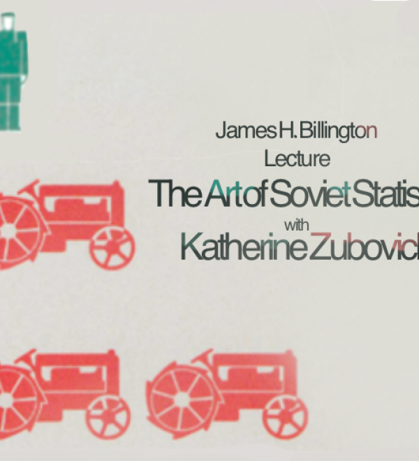 James H. Billington Lecture: The Art of Soviet Statistics with Katherine Zubovich
