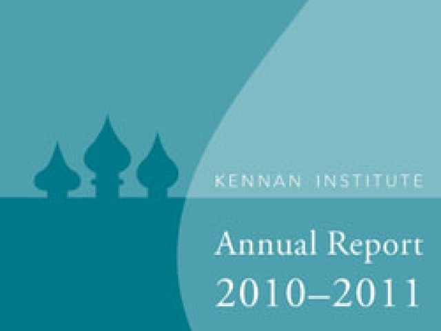 Kennan Institute Annual Report 2010-2011