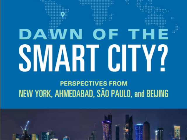 Dawn of the Smart City? Perspectives From New York, Ahmedabad, São Paulo, and Beijing