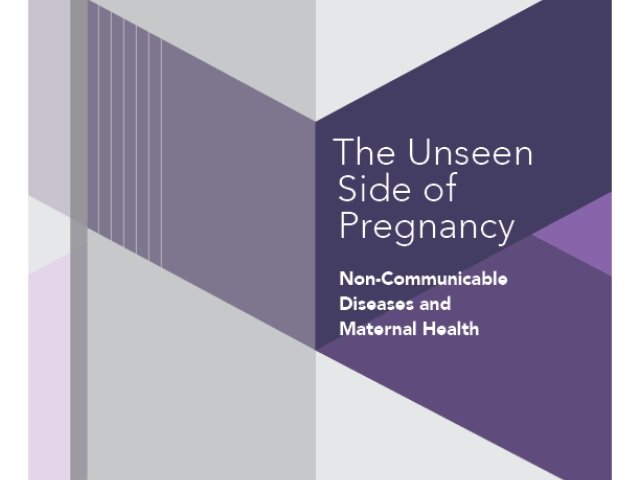 The Unseen Side of Pregnancy: Non-Communicable Diseases and Maternal Health  