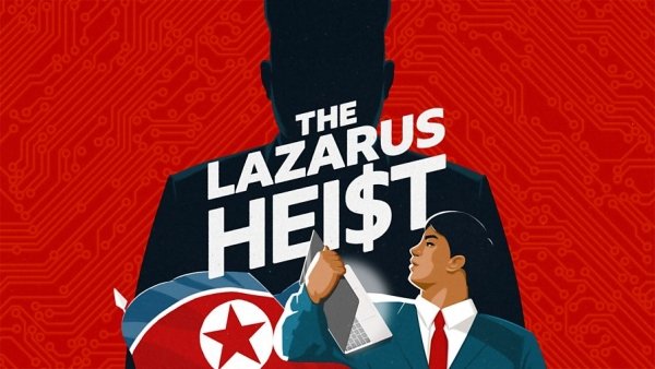 The Lazarus Heist: The Billion Dollar Hack Podcast