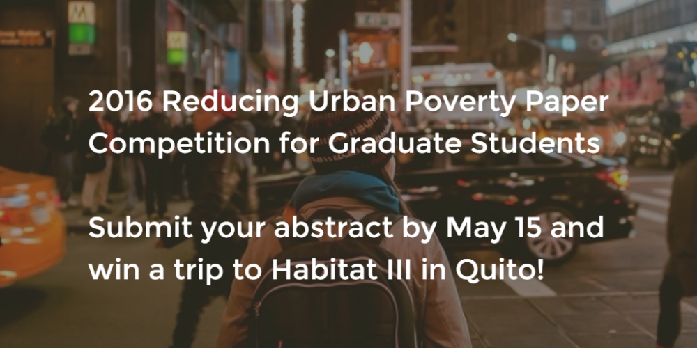 Call for Papers: Reducing Urban Poverty Paper Competition for Graduate Students