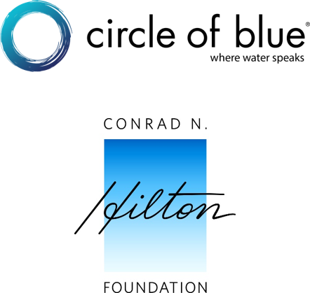 Circle of Blue and Conrad N. Hilton Foundation 