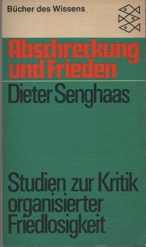 Dieter Senghaas, Abschreckung und Frieden
