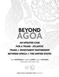 Beyond AGOA: An Update Case for a Trans-Atlantic Trade and Investment Partnership Between Africa and the United States