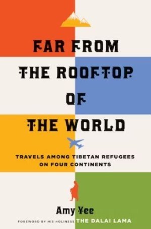 Cover of Far From the Rooftop of the World by Amy Yee