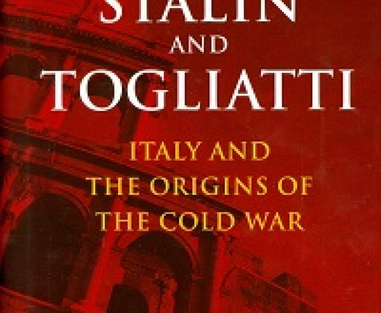 Stalin and Togliatti: Italy and the Origins of the Cold War by Elena Agarossi and Victor Zaslavsky