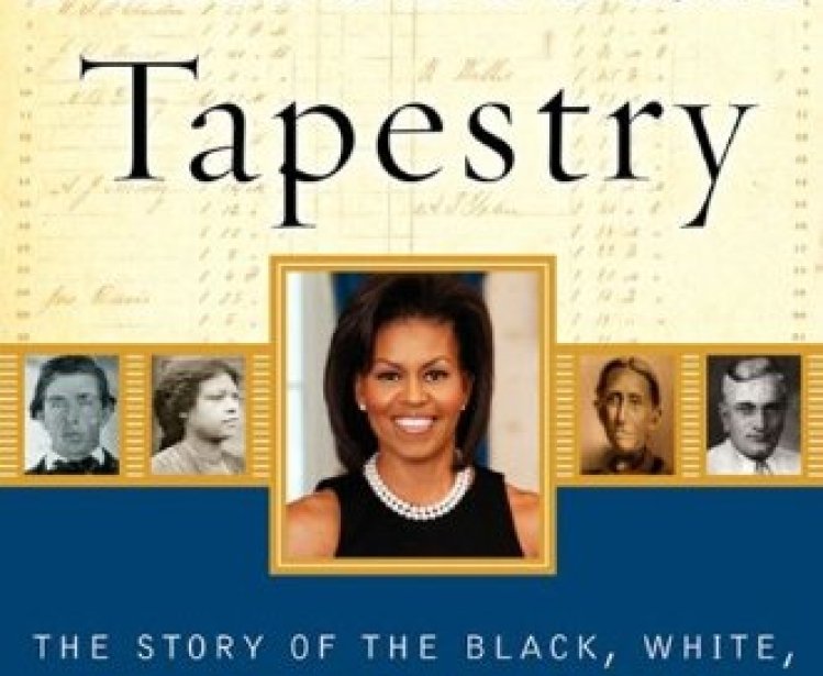 American Tapestry: The Story of the Black, White, and Multiracial Ancestors of Michelle Obama