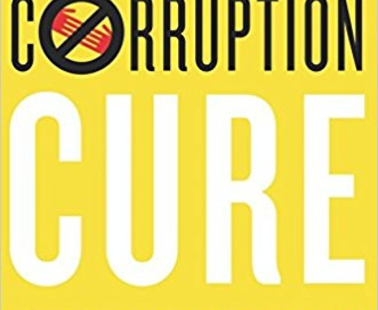 The Corruption Cure: How Citizens and Leaders Can Combat Graft